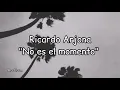 No es el momento - Ricardo Arjona - Lyrics /Letra