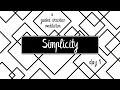 Simplicity in the Little Things Simplicity - Day 1 A Guided Christian Meditation