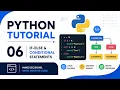 Python Tutorial 06 If-Else Conditional Statements