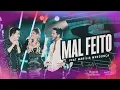 MAL FEITO - MARILIA MENDONÇA E HUGO E GUILHERME