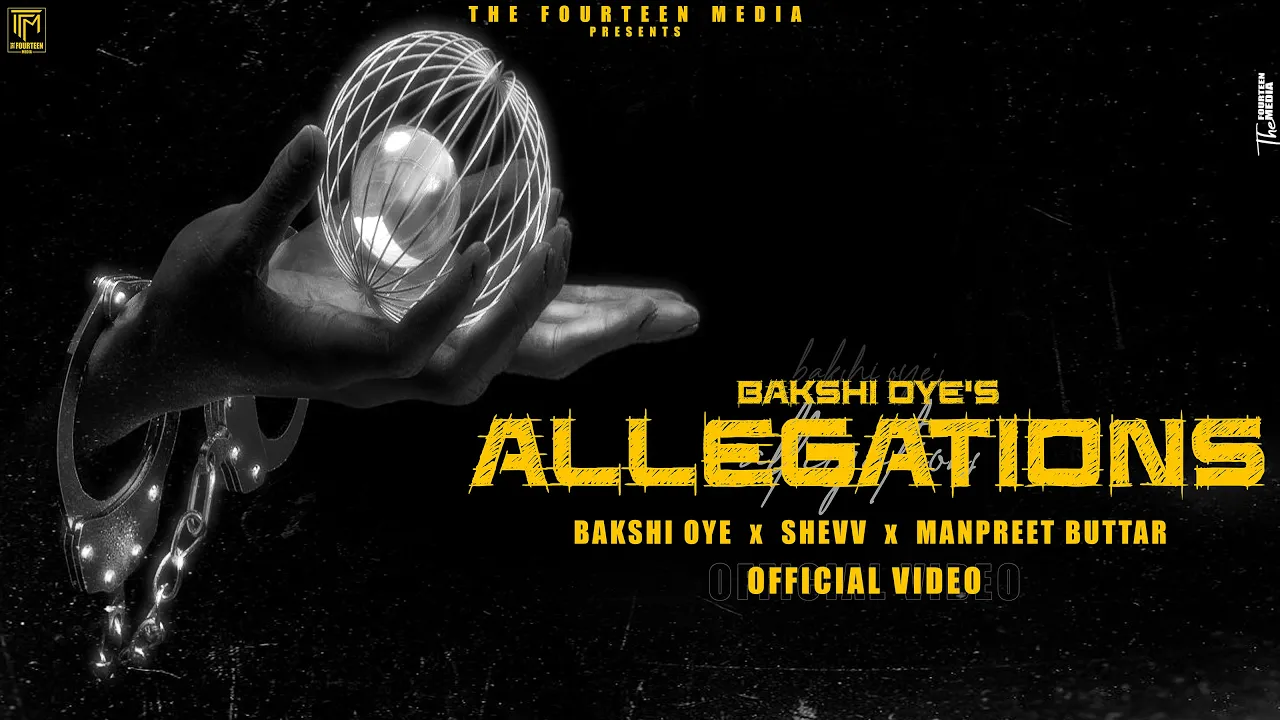 Allegations ( Official Video ) Bakshi Oye | Latest Punjabi Songs 2022 | The Fourteen Media Allegations ( Official Video ) Bakshi Oye | Latest Punjabi Songs 2022 | The Fourteen Media