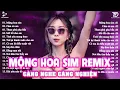 Download Lagu Mộng Hoa Sim Remix ♫ BXH Nhạc Trẻ EDM Hot Trend TRIỆU VIEW - Top 20 Bản EDM TikTok Gây Nghiện