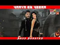 Download Lagu VAAYA EN VEERA | BASS BOOSTED | DOLBY ATMOS | 5.1 SURROUND | HD AUDIO
