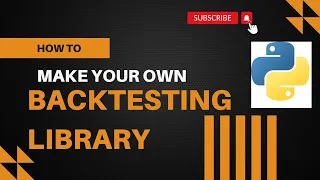 Build Your Own Backtesting Library in Python Step-by-Step Guide to Backtest Trading Strategies