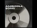Download Lagu AMBOINA SONG (RAYEN EDIT)