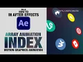 Create Animated Arrays with EASY INDEX EXPRESSION in After Effects After Effects Tutorial