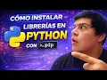 como INSTALAR librerias en PYTHON con PIP