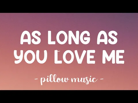 Download MP3 As Long As You Love Me - Justin Bieber (Lyrics) 🎵