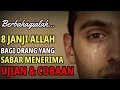 Lagu BERBAHAGIALAH ANDA ! 8 Janji Allah Bagi Orang Yang Sabar Menghadapi Ujian Dan Cobaan Dari Allah