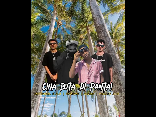 Download MP3 CINA BUTA DI PANTAI - Atta Philips Ft. Introvocal SOB, Alvian & EmanName (Official Audio)