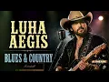 LUHA | AEGIS | BLUES ROCK | COUNTRY ROCK | ROCK VERSION
