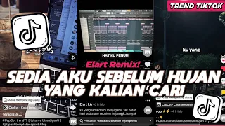 dj sedia aku sebelum hujan ku yang lama disini menjagamu tak patah hati full song viral tiktok 2025