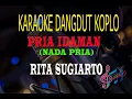 Karaoke Pria Idaman Nada Pria - Rita Sugiarto (Karaoke Dangdut Tanpa Vocal)