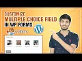How To Customize Multiple Choice Field In WPForms In Wordpress WordPress WPForms Tutorial