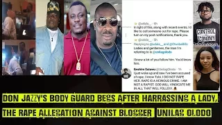 don jazzys body guard begs after harrassing a lady rape allegation against unilagolodo blogger 