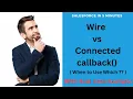 Wire Vs Connected callback in LWC Real time Example