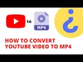 HOW TO CONVERT YOUTUBE TO MP4
