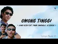 Download Lagu JUAN REZA, PANN SANGADJI, US BEACK - OMONG TINGGI | Lirik Video