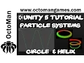 Unity 5 Tutorial Particle Systems Circle Helix with Code