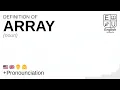 ARRAY meaning definition pronunciation What is ARRAY How to say ARRAY