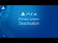 PS4 Primary System Deactivation