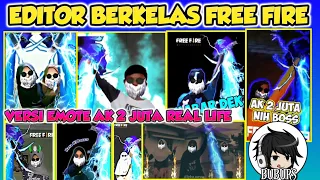 Download EDITOR BERKELAS FF EMOTE AK 2 JITI REAL LIFE | Editor Berkelas FF MP3