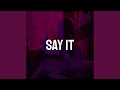 Download Lagu Say It (Tiktok Remix)