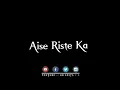 Aise Riste Ka Koi Matlab Nahi 💔- Sad Status - Heart Touching Status - Hindi Status - AB Edits 2.0