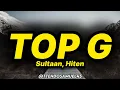 Sultaan & Hiten - Top G (lyrics)
