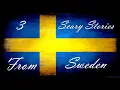 Download Lagu 3 Scary Stories from Sweden
