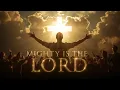 Download Lagu Mighty Is the Lord - Uplifting Gospel Worship | Modern Worship Gospel Anthem