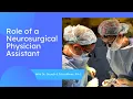 The role of a neurosurgical physician assistant explained