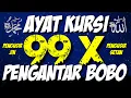 Download Lagu Ayat Kursi 99X Lebih Merdu Menyayat Hati Pengantar Tidur Pembungkam Dan Pengusir jin/setan