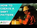 How to Create a Shift Pattern