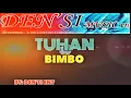 Lagu BIMBO - TUHAN || BY: DEN'SI ENT