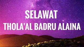 Download Selawat Thola'al Badru Alaina MP3