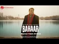 Lagu Bahaar - Masroor Fateh Ali Khan | Official Music Video