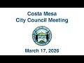 Costa Mesa City Council Meeting March 17 2026