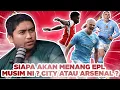 Download Lagu ARSENAL DAN CITY BAKAL BERENTAP SAMPAI HARI AKHIR LIGA !