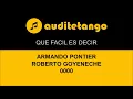 QUE FACIL ES DECIR - ARMANDO PONTIER - ROBERTO GOYENECHE - 0000 - TANGO CANTATO