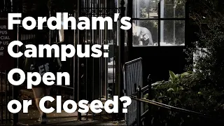 Fordham s Campus Open or Closed