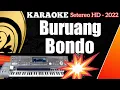 Download Lagu Karaoke Minang Dendang Populer Saat Ini || Buruang Bondo - Asben || ( FULL HD KN7000 )