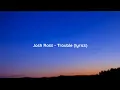 Josh Ross - Trouble (lyrics)