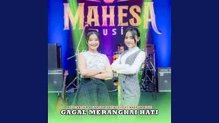gagal merangkai hati feat mahesa music 