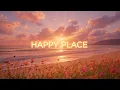 Happy Place - The Feel Good Escape You Need Today Lenzspot