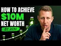 How to Achieve 10M Net Worth by 2030