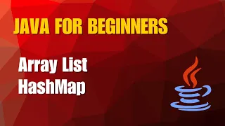 Java Tutorial 13 - Array List Hash Map