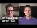 Dithering - HTTP 203