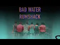 RUMSHACK . Bad Water