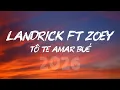 Lagu Landrick ft Zoey -Tô te amar bué [2026]